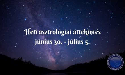 Heti asztrológiai áttekintés: június 30. – július 5.